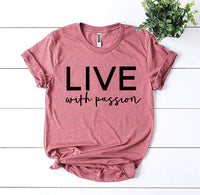 Thumbnail for Live With Passion T-shirt