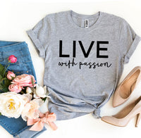 Thumbnail for Live With Passion T-shirt