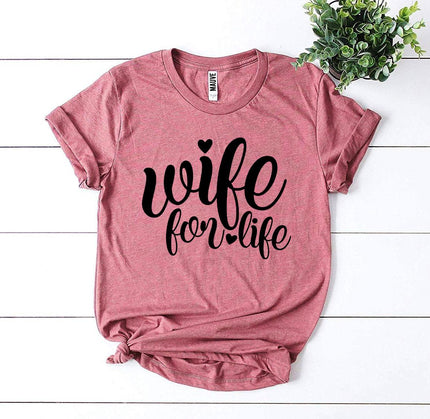 Wife For Life T-shirt