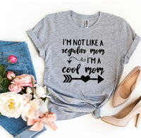 Thumbnail for I’m Not Like a Regular Mom I’m a Cool Mom T-shirt