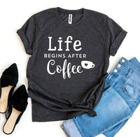 Thumbnail for Life Begins After Coffee T-shirt