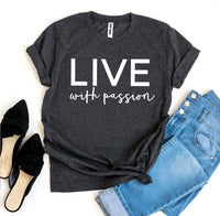 Thumbnail for Live With Passion T-shirt